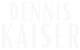 DENNIS KAISER 